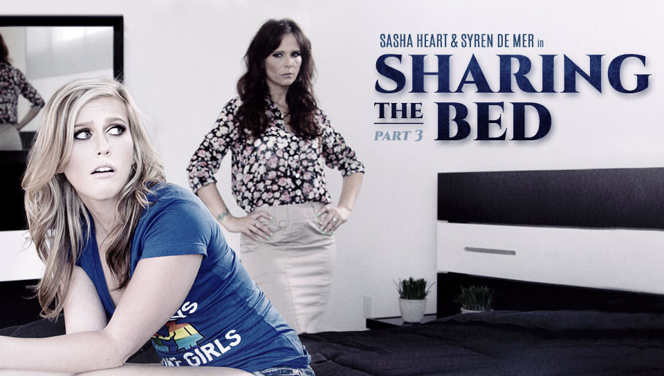 Sharing the Bed: Part Three - Syren De Mer & Sasha Heart Sharing the Bed: Part Three - Syren De Mer & Sasha Heart